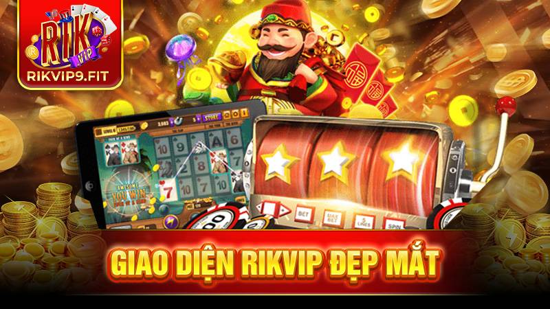 Rikvip được trang bị giao diện tuyệt đẹp và cực kỳ ấn tượng